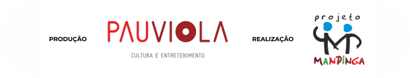 Pauviola Cultura e Entretenimento e Projeto Mandinga